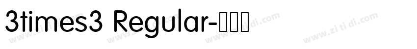 3times3 Regular字体转换 3times3 Regular字体转换